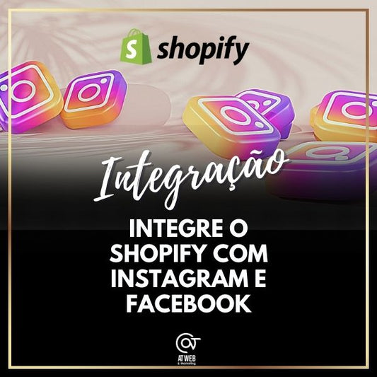 Integracao Shopify x Instagram e Facebook